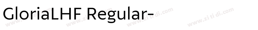 GloriaLHF Regular字体转换